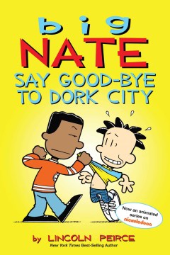 Big Nate: Say Good-bye to Dork City, reviewed by: AiAi
<br />